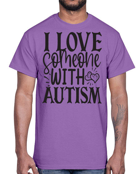 i love someone with autism 665#- autism- Cotton Tee