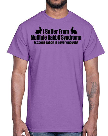 i suffer from mulitple rabbit syndrome- rabbit- Cotton Tee