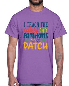 i teach the cutest pumpkins in the patch Style 209#- teacher- Cotton Tee