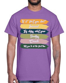 if at first you dont 656#- bowling- Cotton Tee