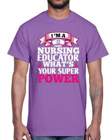 im a nursing educator Style 226#- nurse- Cotton Tee