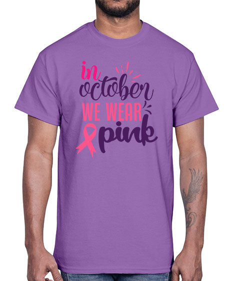 in october we wear pink Style 9#- breast cancer- Cotton Tee