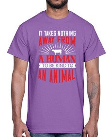 it takes nothing away from a human 283#- vegan- Cotton Tee