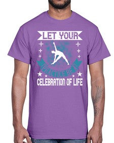 let your practice be a celebration of life  404#- yoga- Cotton Tee