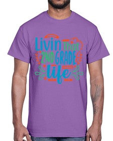 livin that second garde life 501#- second grade- Cotton Tee