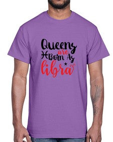 queens Are Born As Libra 387#- libra- Cotton Tee