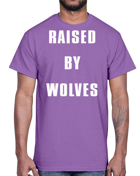 raised by wolves- wolf- Cotton Tee