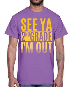 see ya second grade im out 843#- second grade- Cotton Tee