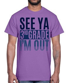 see ya third grade im out 845#- third grade- Cotton Tee