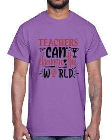 teachers ca change the world Style 389#- teacher- Cotton Tee