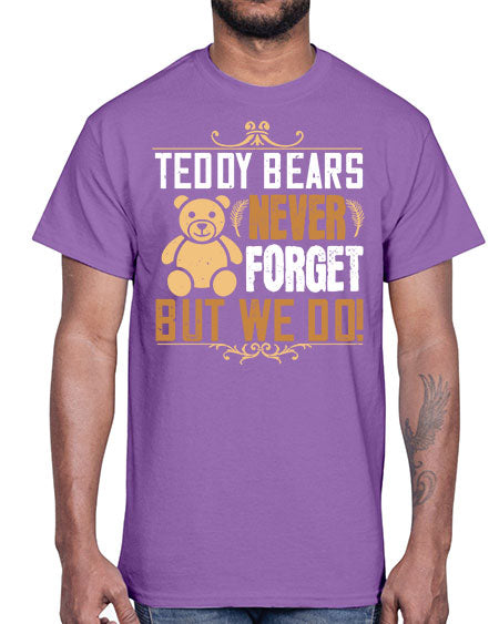 teddy bears never forget but we do 265#- bears - animals- Cotton Tee