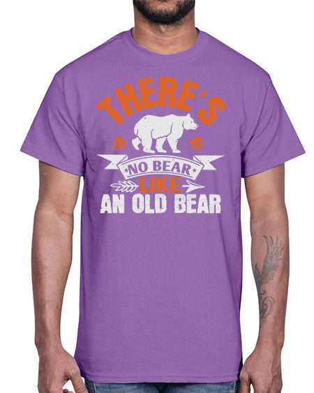 there’s no bear like an old bearr 275#- bears - animals- Cotton Tee