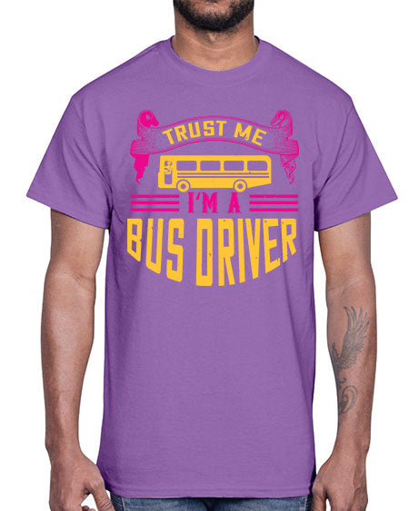 trust me Im a bus driver Style 1591#- Bus Driver- Cotton Tee