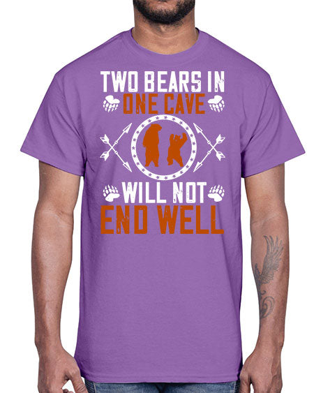 two bears in one cave will not end well 277#- bears - animals- Cotton Tee