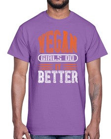 vegan girls do it better 452#- vegan- Cotton Tee