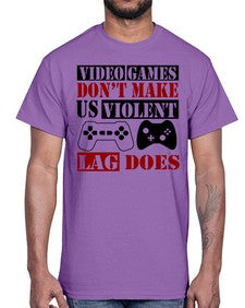video games dont make us violent lag does 161#- video games- Cotton Tee