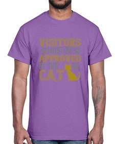 visitors must beapprovedby the cat Style 122#- cats- Cotton Tee