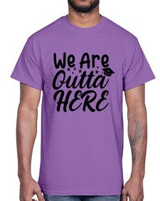 we are outta here 993#- graduation- Cotton Tee