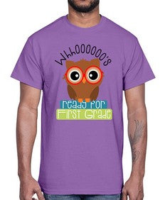 whooos ready for first grade 1002#- first grade- Cotton Tee