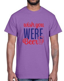 wish you were beer 1784#- beer- Cotton Tee