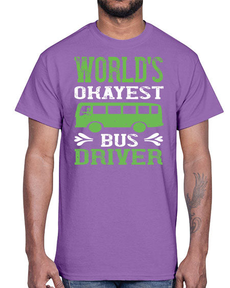 worlds okayest bus driver Style 1670#- Bus Driver- Cotton Tee
