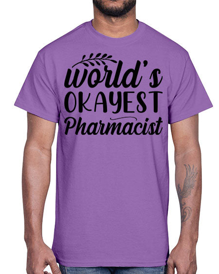 worlds okayest pharmacist 1663#- pharmacist- Cotton Tee