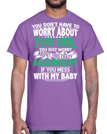 you dont have to worry about accountant 1684#- accountant- Cotton Tee