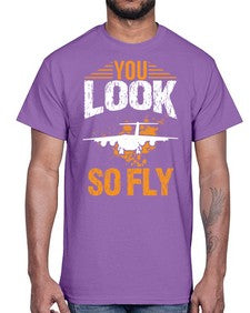 you look so fly  53#- airplane- Cotton Tee