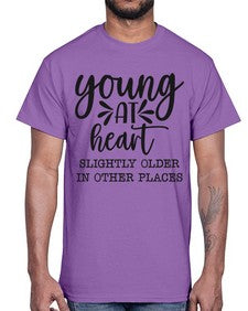 young at heart slightly older in other places 1271#- funny- Cotton Tee