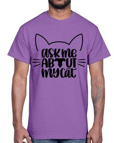 Ask Me About My Cat Style 77#- cats- Cotton Tee
