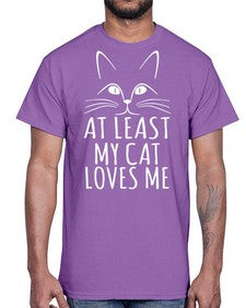 at least my cat loves me - cats- Cotton Tee