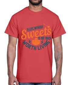 A life without sweets is not much worth living Style 50#- diabetes- Cotton Tee