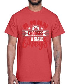 A man chooses a slave obeys 1#- video games- Cotton Tee