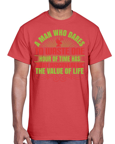 A man who dares to waste one hour of time has not discovered the value of life 331#- general science- Cotton Tee