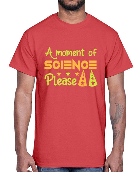 AmomentofSCIENCEpleaseScience tshirt design Sciencetshirtdesign 291#- general science- Cotton Tee