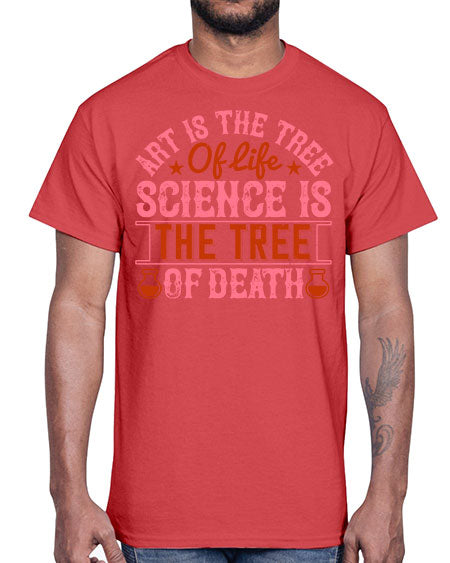 Art is the tree of life Science is the tree of death 319#- general science- Cotton Tee