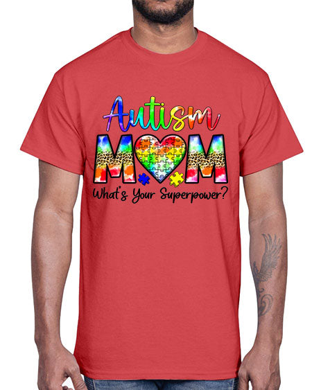 Autism Mom whats your superpower- autism- Cotton Tee