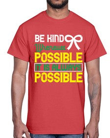 Be kind whenever possible It is always possible Style 49#- Self awareness- Cotton Tee