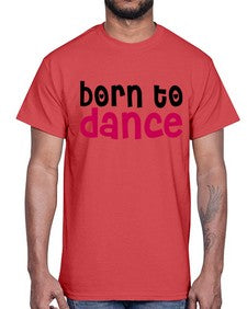 Born to dance 82#- dance2- Cotton Tee