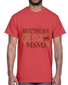 Busy Being A Cat Mama Style 3#- cats- Cotton Tee