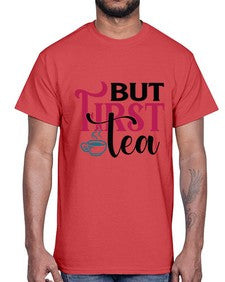 But First Tea 700#- tea- Cotton Tee