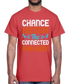 Chance favors the connected mind 31#- internet- Cotton Tee