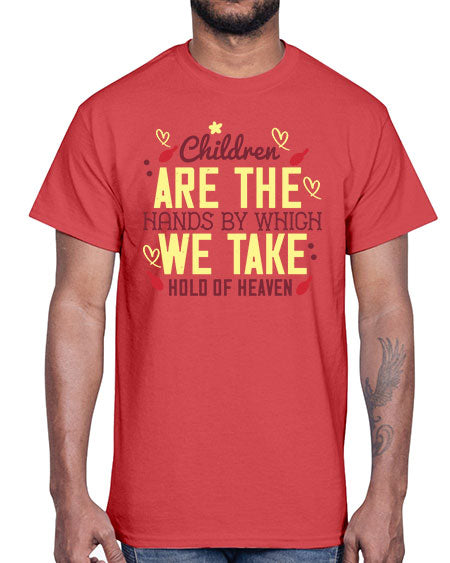 Children are the hands by which we take hold of heaven Style 56#- kids- Cotton Tee