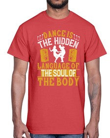 Dance is the hidden language of the soul of the body 11#- dance2- Cotton Tee