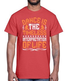 Dance is the timeless interpretation of life 108#- dance2- Cotton Tee