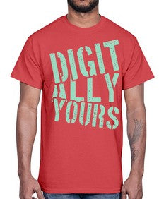 Digitally Yours 16#- internet- Cotton Tee