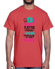 Dont Flatter Yourself I Was Looking At Your Veins Style Style 714#- nurse- Cotton Tee