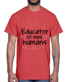 Educator of mini humans 47#- teacher- Cotton Tee