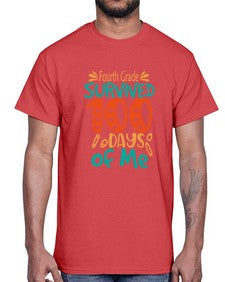Fourth Grade survived one hundred days of me 203#- one hundred days- Cotton Tee