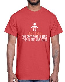 Gentlemen you cant fight in here This is the war room 22#- funny- Cotton Tee